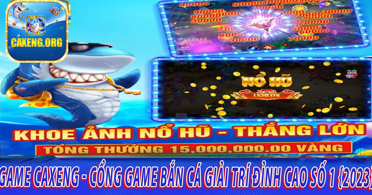 Game Caxeng nhà cái lớn nhất Châu Á